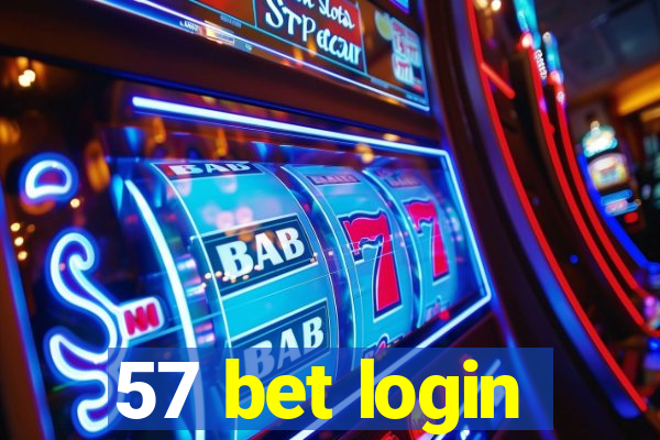 57 bet login