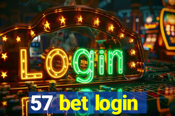 57 bet login