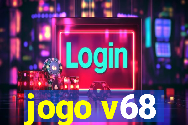 jogo v68