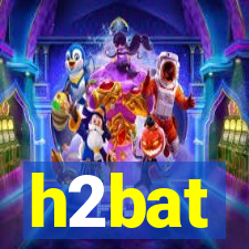 h2bat