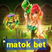 matok bet