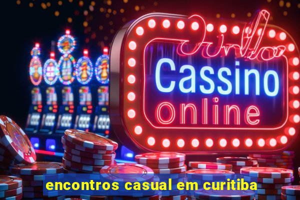 encontros casual em curitiba