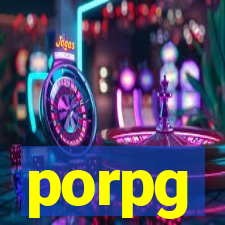 porpg