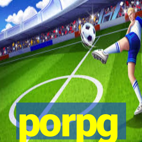 porpg