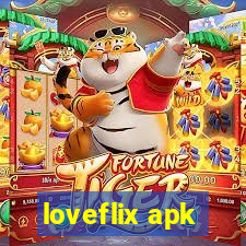 loveflix apk