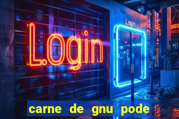 carne de gnu pode ser consumida