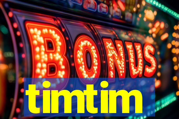 timtim