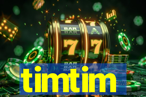 timtim