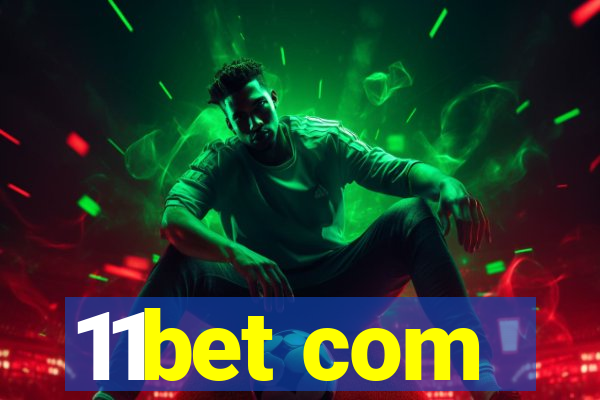 11bet com