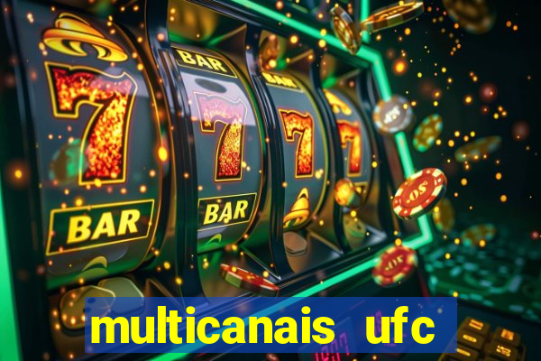 multicanais ufc fight pass