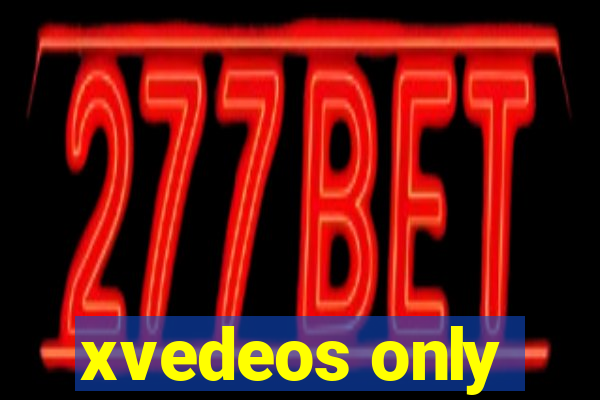 xvedeos only