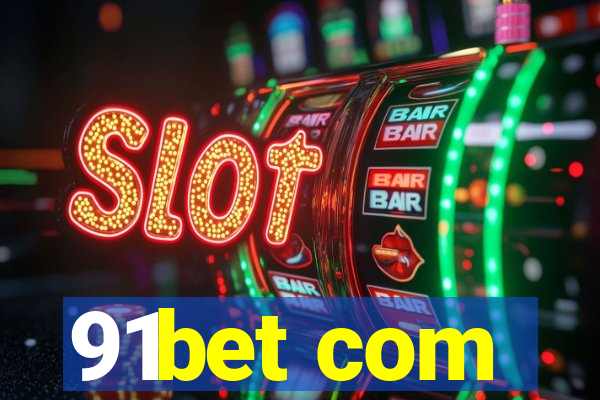91bet com