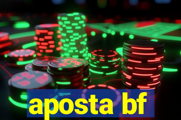aposta bf