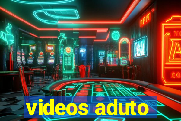 videos aduto