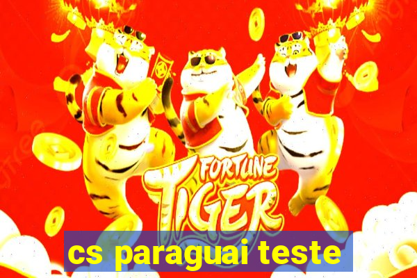cs paraguai teste