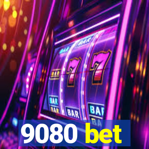 9080 bet