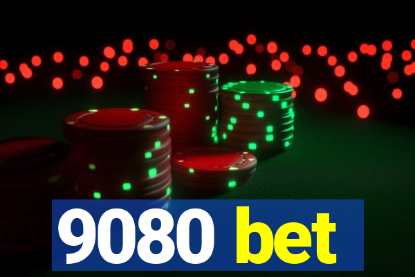 9080 bet