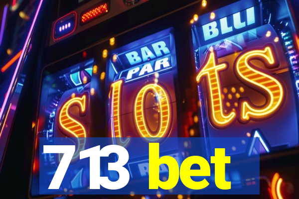 713 bet