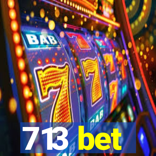 713 bet