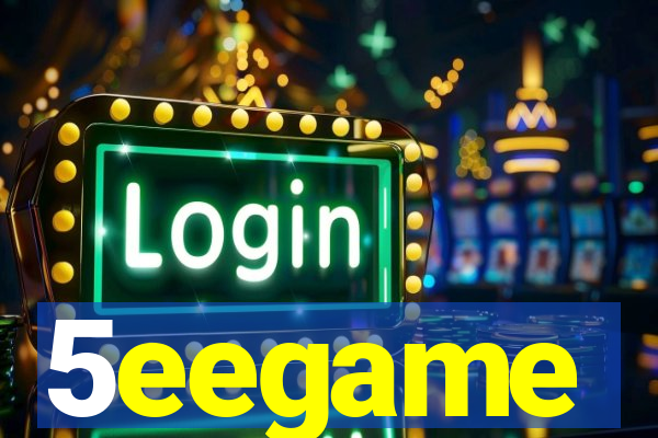 5eegame