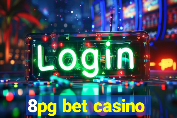 8pg bet casino
