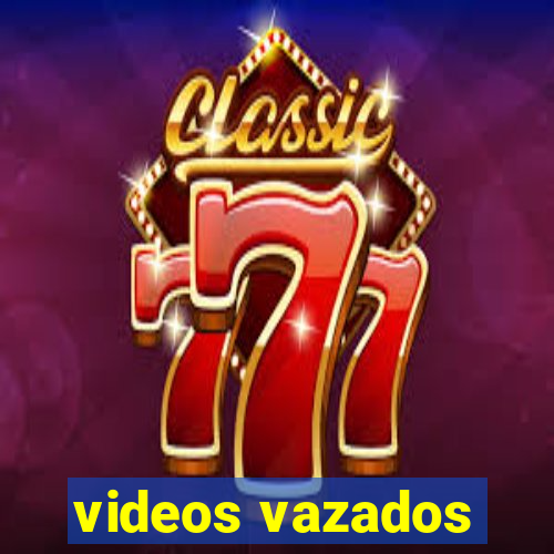 videos vazados