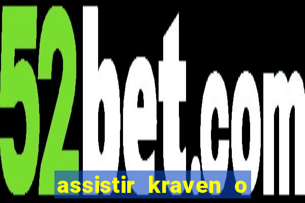 assistir kraven o caçador dublado