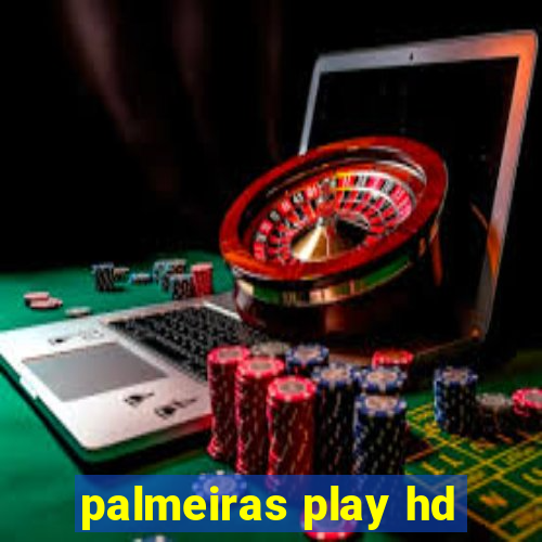 palmeiras play hd