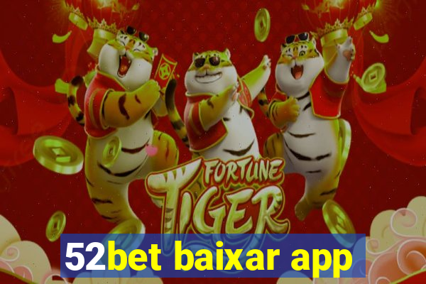 52bet baixar app
