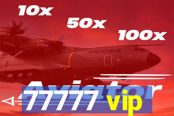 77777 vip