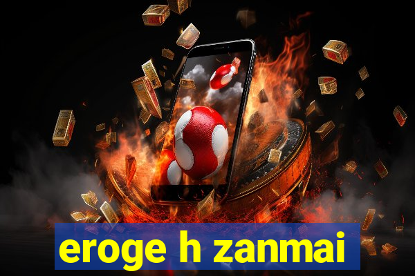 eroge h zanmai
