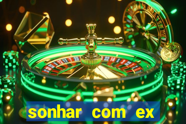 sonhar com ex mulher jogo do bicho