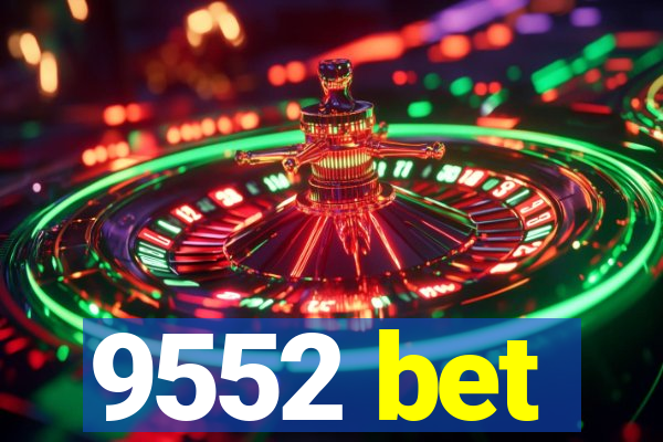 9552 bet