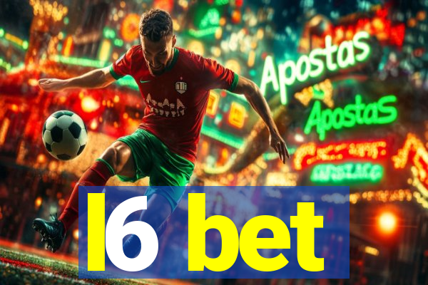 l6 bet