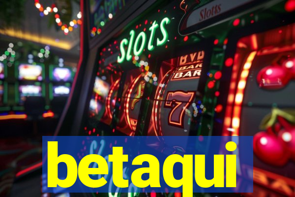 betaqui