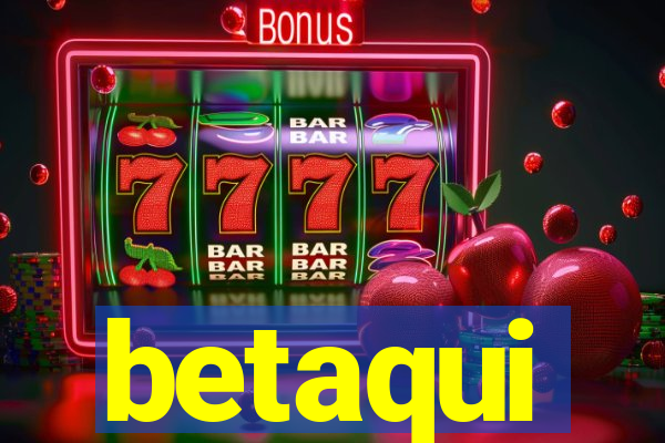 betaqui