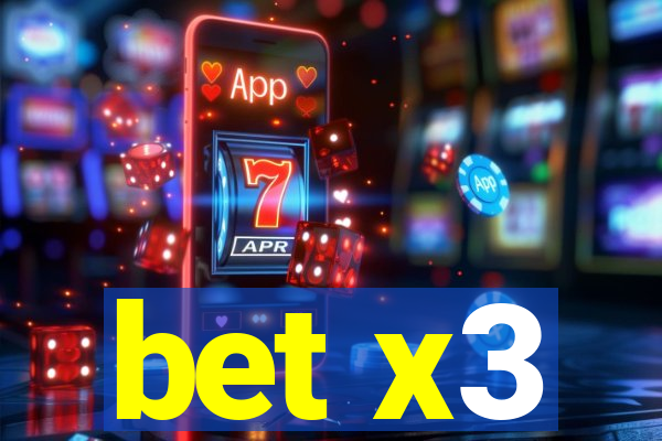 bet x3