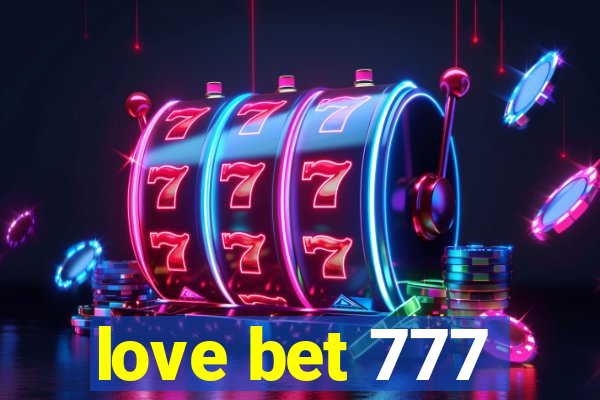 love bet 777