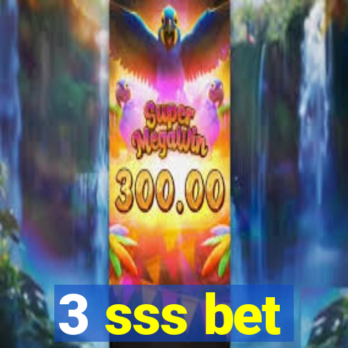 3 sss bet