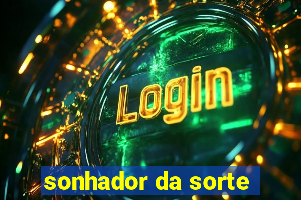 sonhador da sorte