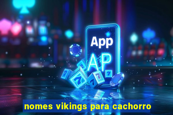 nomes vikings para cachorro