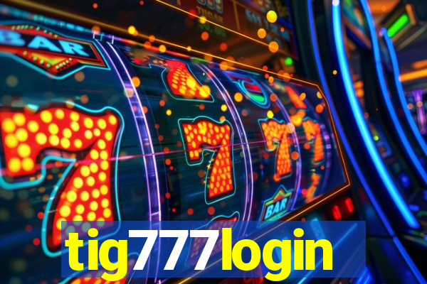 tig777login