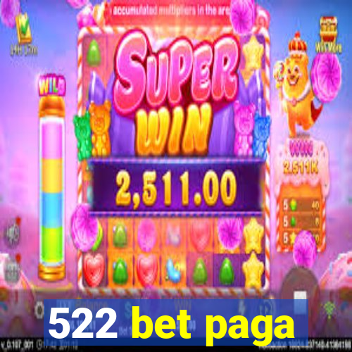 522 bet paga