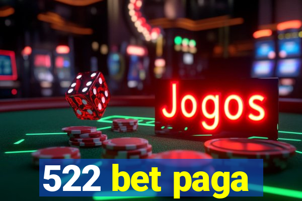 522 bet paga