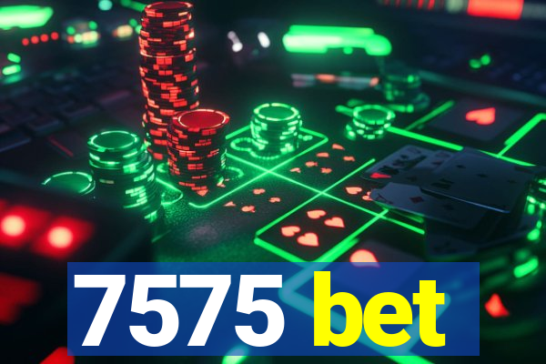 7575 bet