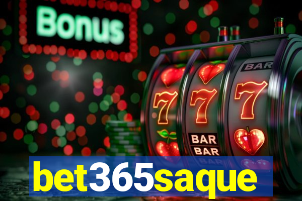 bet365saque