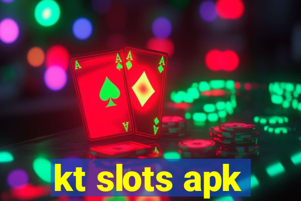 kt slots apk