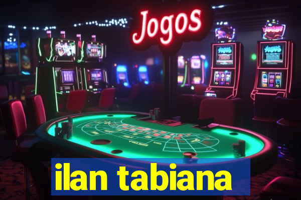 ilan tabiana