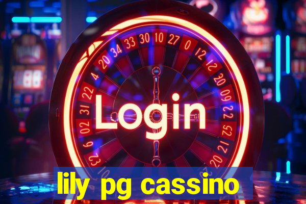 lily pg cassino