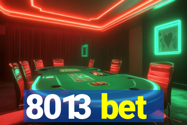 8013 bet